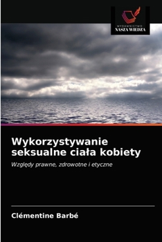 Paperback Wykorzystywanie seksualne ciala kobiety [Polish] Book