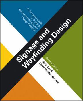 Hardcover Signage and Wayfinding Design: A Complete Guide to Creating Environmental Graphic Design Systems Book