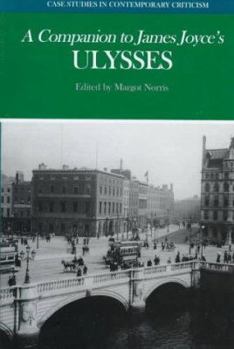 Hardcover A companion to James Joyce's Ulysses(Case Studies in Contemporary Criticism) Book