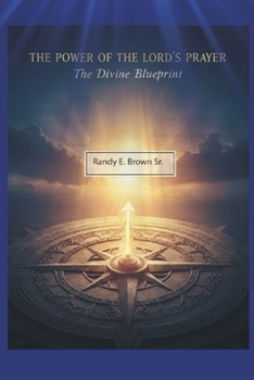 Paperback The Power of The Lord's Prayer: The Divine Blueprint Book