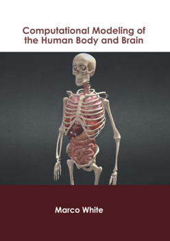 Hardcover Computational Modeling of the Human Body and Brain Book
