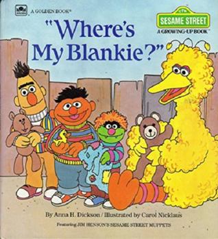 Where's My Blankie? (Sesame Street Growing Up Books) - Book  of the A Sesame Street Growing-Up Book