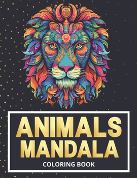 Paperback Animals Mandala Coloring Book: For Adults, Stress Relieving Mandala Animal Designs Book