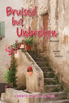 Paperback Bruised But Unbroken Revised: Poems & Stories Book