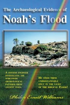 Hardcover Archaeological Evidence of Noah's Flood Book