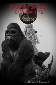 Paperback El Origen de Todo, el Vodoún Fá [Spanish] Book