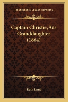 Paperback Captain Christie's Granddaughter (1864) Book