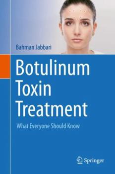 Hardcover Botulinum Toxin Treatment: What Everyone Should Know Book