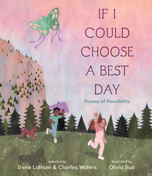 Hardcover If I Could Choose a Best Day: Poems of Possibility Book