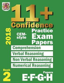 Paperback 11+ Confidence: CEM-style Practice Exam Papers Book 2: Comprehension, Verbal Reasoning, Non-verbal Reasoning, Numerical Reasoning, and Book