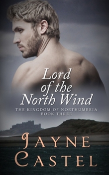 Lord of the North Wind - Book #3 of the Kingdom of Northumbria