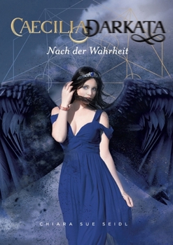 Paperback Caecilia Darkata: Nach der Wahrheit [German] Book