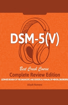 Paperback DSM - 5 (V) Study Guide. Complete Review Edition! Best Overview! Ultimate Review of the Diagnostic and Statistical Manual of Mental Disorders! Book