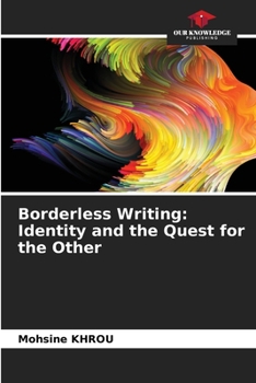 Paperback Borderless Writing: Identity and the Quest for the Other Book