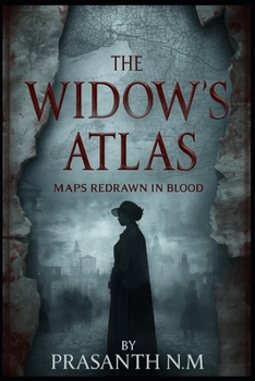 The Widow’s Atlas: Maps redrawn in blood