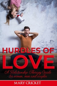 Paperback Hurdles of Love: A Relationship Therapy Guide for Women, Men, And Couples Book