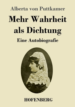 Paperback Mehr Wahrheit als Dichtung: Eine Autobiografie [German] Book