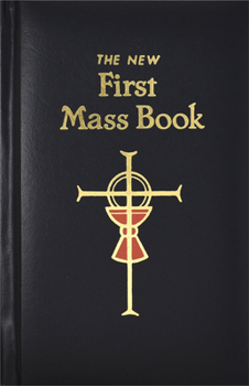 Hardcover First Mass Book: An Easy Way of Participating at Mass for Boys and Girls Book