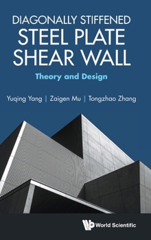 Diagonally Stiffened Steel Plate Shear Wall: Theory and Design