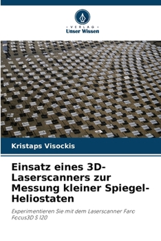 Paperback Einsatz eines 3D-Laserscanners zur Messung kleiner Spiegel-Heliostaten [German] Book