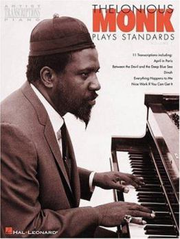 Thelonious Monk Plays Standards - Volume 1: Piano Transcriptions (Artist Transcriptions)