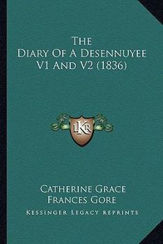 Paperback The Diary Of A Desennuyee V1 And V2 (1836) Book