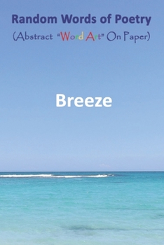 Random Words of Poetry: (Abstract "WordArt" on Paper)