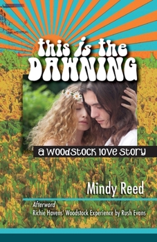 Paperback This is the Dawning: a Woodstock Love Story Book