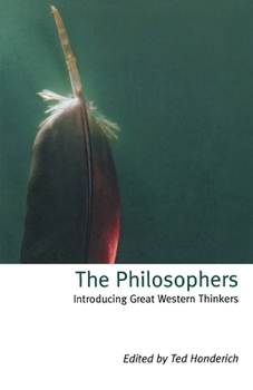 Paperback The Philosophers: Introducing Great Western Thinkers Book