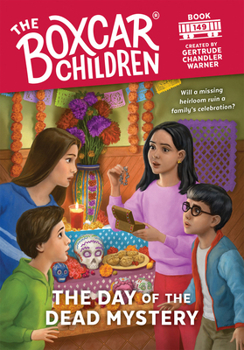 The Day of the Dead Mystery - Book #149 of the Boxcar Children