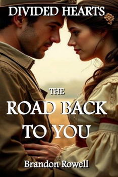 Paperback The Road Back to You (Divided Hearts) Book