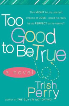 Too Good to Be True - Book #2 of the Guy I'm Not Dating