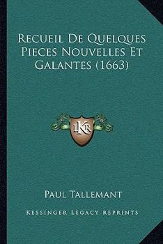 Paperback Recueil De Quelques Pieces Nouvelles Et Galantes (1663) [French] Book