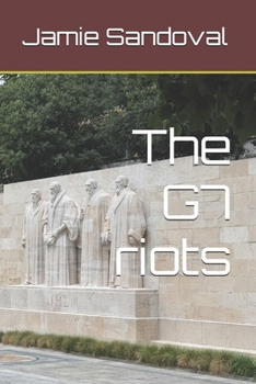 The G7 riots (Detective Fred)