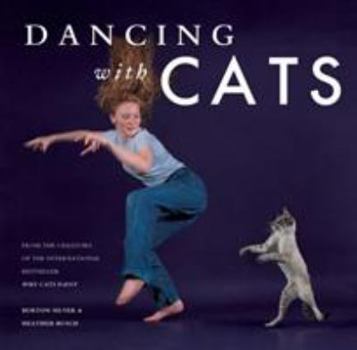 Hardcover Dancing with Cats: From the Creators of the International Best Seller Why Cats Paint (Cat Books, Crazy Cat Lady Gifts, Gifts for Cat Lovers, Cat Photo Book