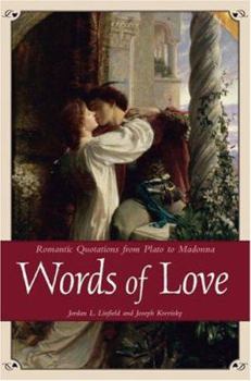 Hardcover Words of Love: Romantic Quotations from Plato to Madonna Book