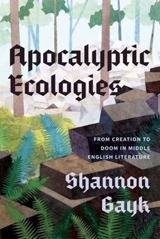 Apocalyptic Ecologies: From Creation to Doom in Middle English Literature