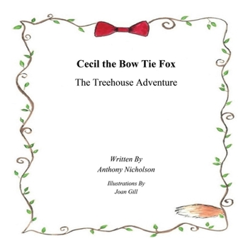 Cecil the Bowtie Fox: Cecil and the Treehouse