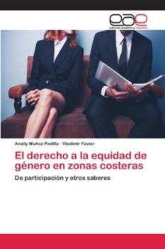 Paperback El derecho a la equidad de género en zonas costeras [Spanish] Book