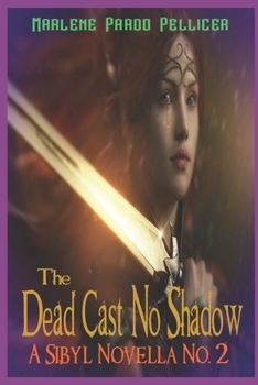 Paperback The Dead Cast No Shadow: A Sibyl Novella No. 2 Book