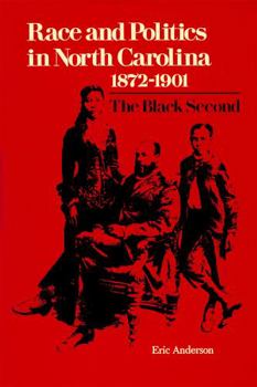 Paperback Race and Politics in North Carolina, 1872-1901: The Black Second Book