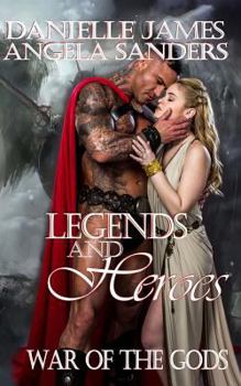 Legends and Heroes: War of the Gods - Book #3 of the Curse of the Gods