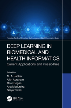 Hardcover Deep Learning in Biomedical and Health Informatics: Current Applications and Possibilities Book