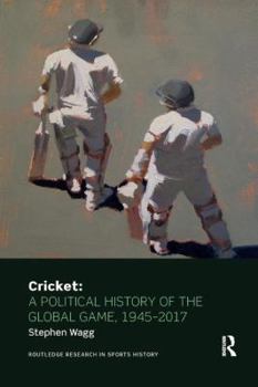 Paperback Cricket: A Political History of the Global Game, 1945-2017 Book