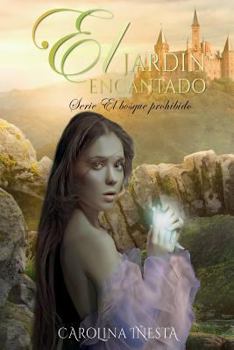 Paperback El jardin encantado: Serie El bosque prohibido [Spanish] Book