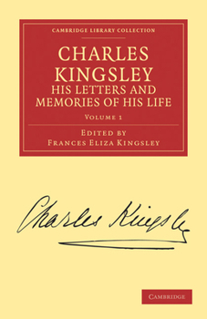Paperback Charles Kingsley, His Letters and Memories of His Life Book