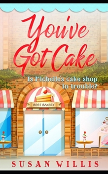 Paperback You've Got Cake: Is Michelle's cake shop in trouble? Book