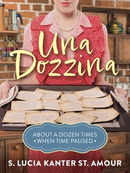 Paperback Una Dozzina: About a Dozen Times When Time Paused Book