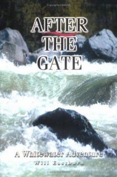 Paperback After The Gate: A Whitewater Adventure Book