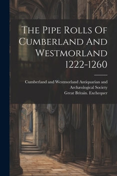 Paperback The Pipe Rolls Of Cumberland And Westmorland 1222-1260 Book